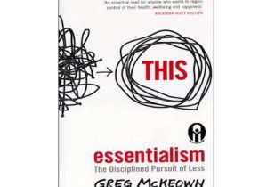 موفقیت با تمرکز: معرفی کتاب Essentialism و هنر انتخاب‌های هوشمندانه